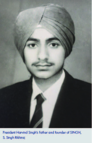 President Harvind Singh's father and founder of SINGH, S. Singh Rikhiraj